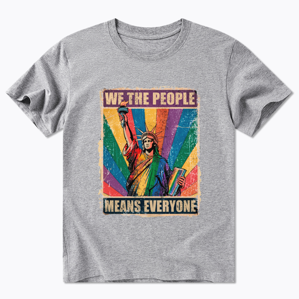 We the People Means Everyone LGBT Pride Classic T-Shirt