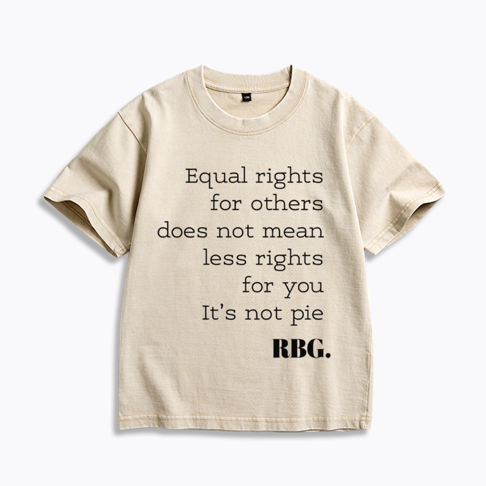 RBG Equal Rights for Others Does Not Mean Less Rights for You It's Not Pie Kids Washed T-Shirt