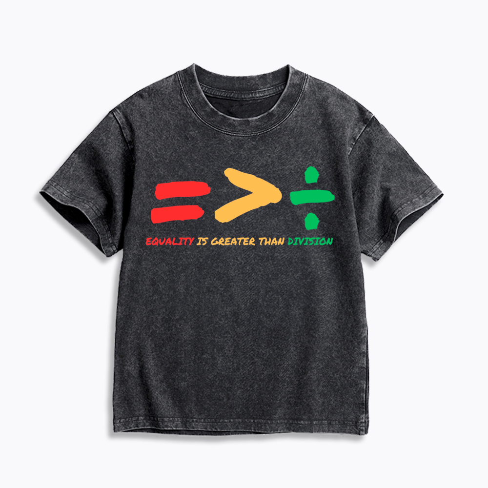 Equality is Greater Than Division Human Rights Kids Washed T-Shirt