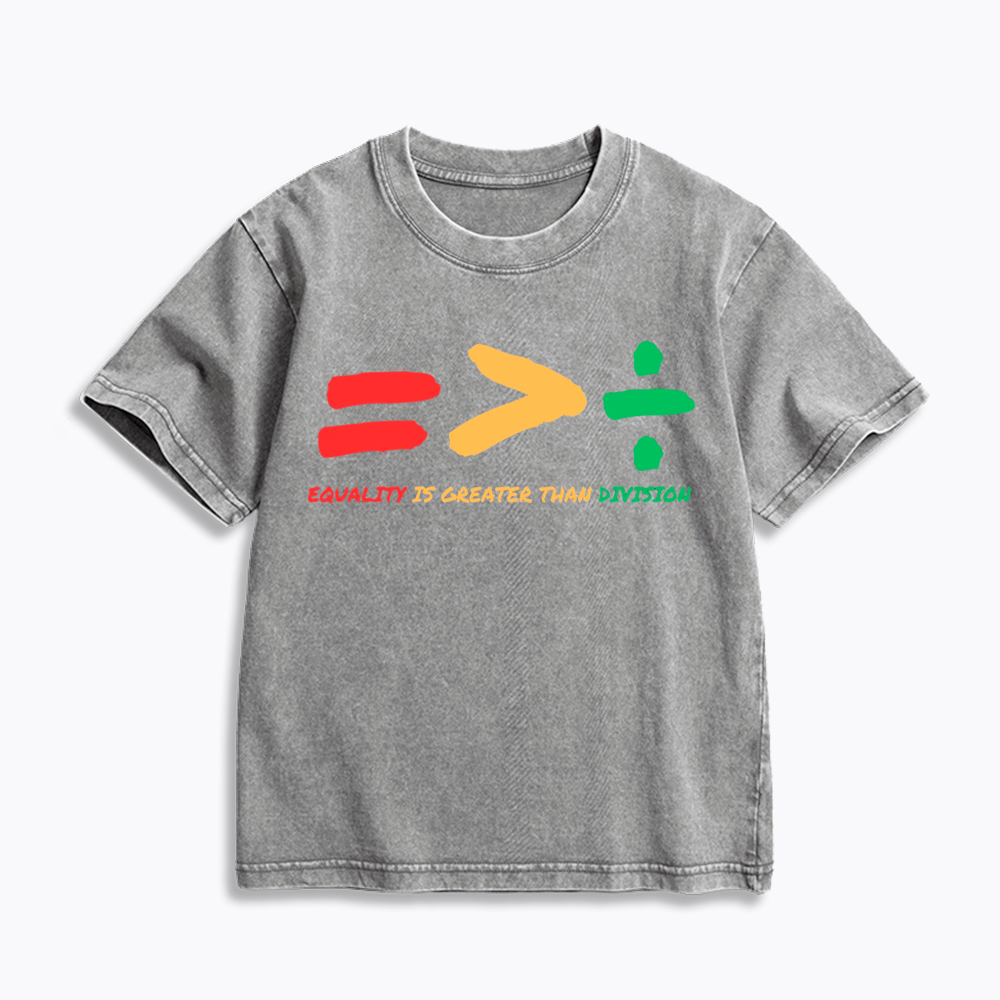 Equality is Greater Than Division Human Rights Kids Washed T-Shirt