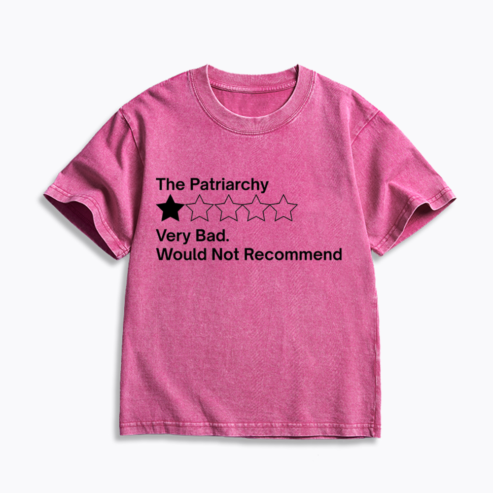 The Patriarchy Very Bad Would Not Recommend Kids Washed T-Shirt