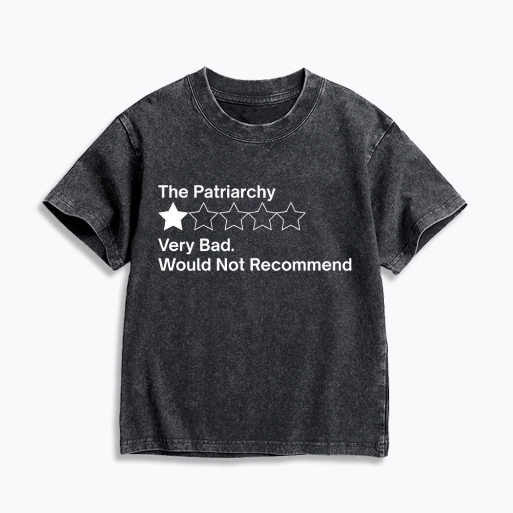 The Patriarchy Very Bad Would Not Recommend Kids Washed T-Shirt
