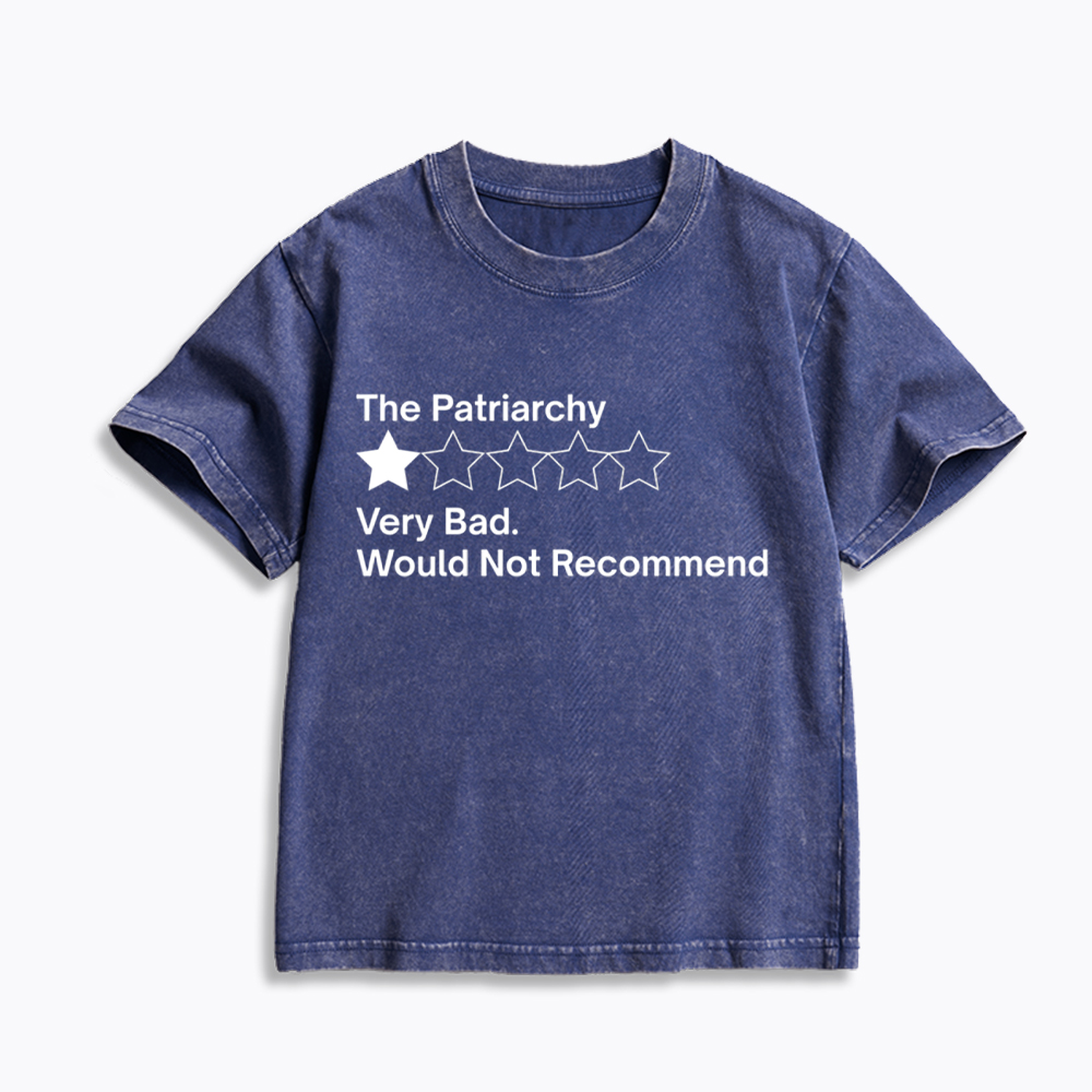 The Patriarchy Very Bad Would Not Recommend Kids Washed T-Shirt
