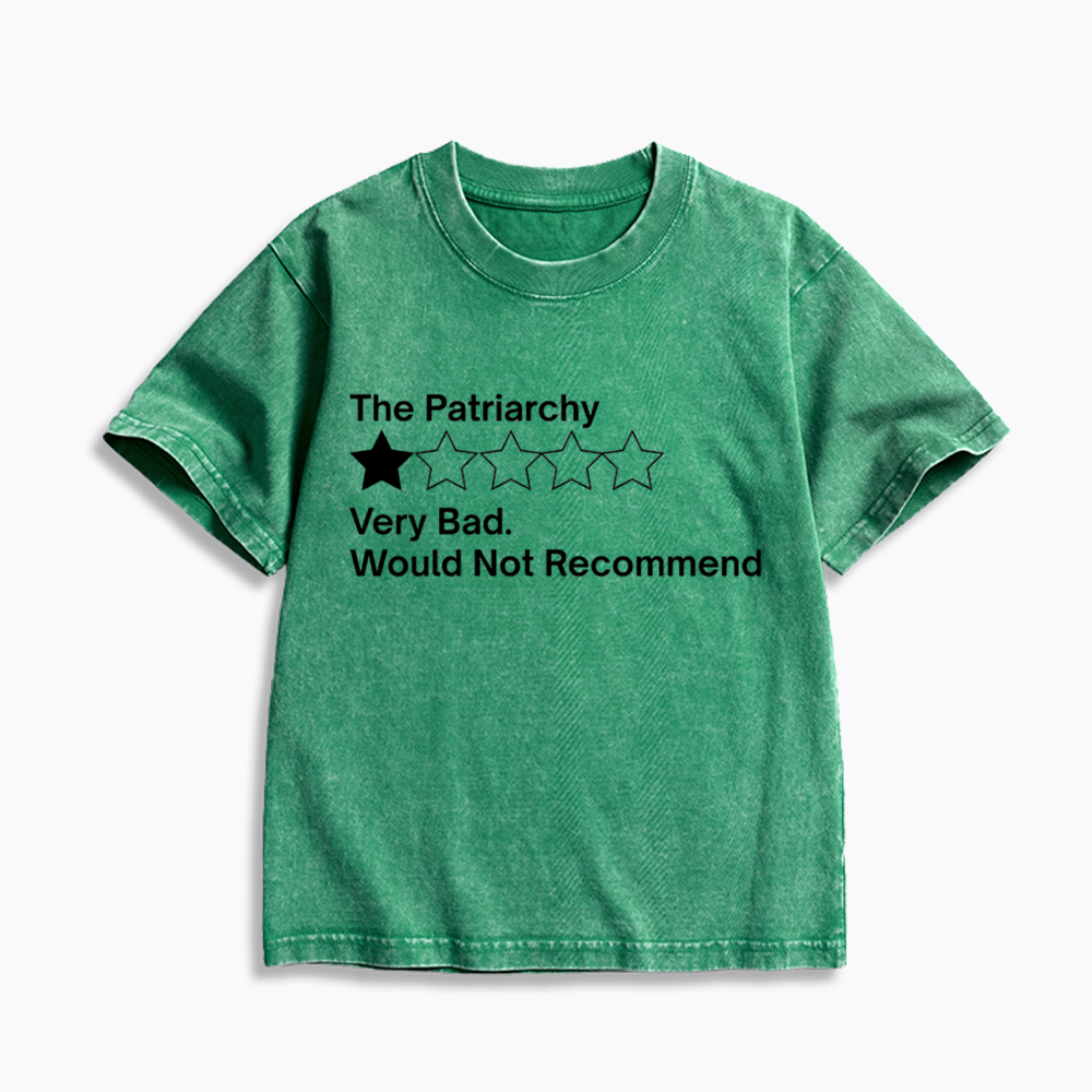 The Patriarchy Very Bad Would Not Recommend Kids Washed T-Shirt