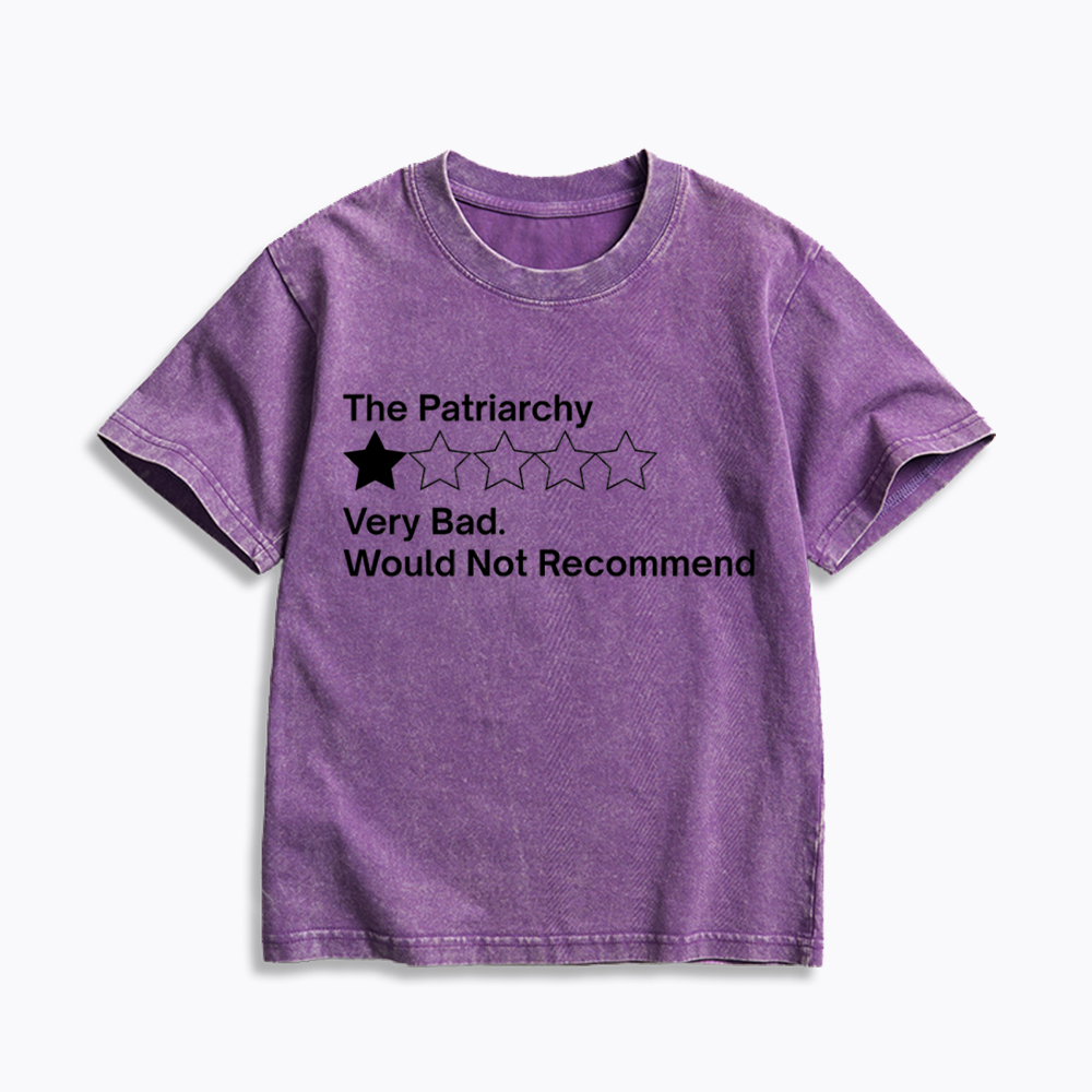 The Patriarchy Very Bad Would Not Recommend Kids Washed T-Shirt