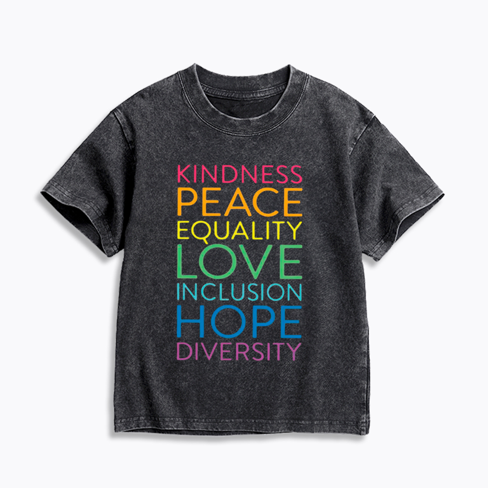 Kindness Peace Love Equality Inclusion Hope Diversity Be Kind Kids Washed T-Shirt