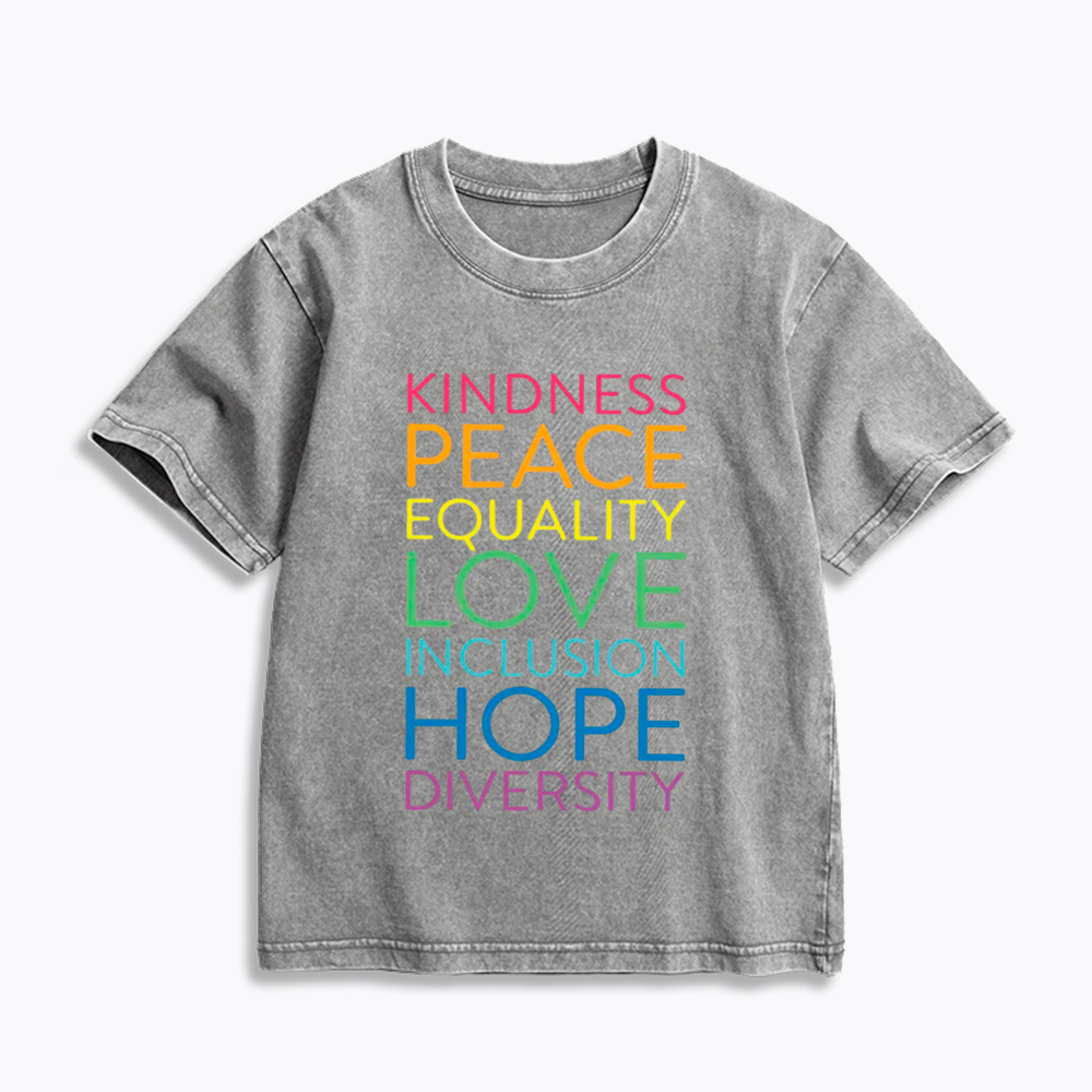 Kindness Peace Love Equality Inclusion Hope Diversity Be Kind Kids Washed T-Shirt