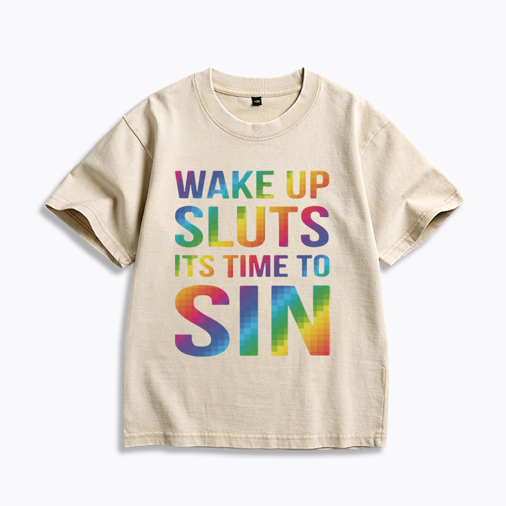 Wake Up Sluts It's Time To Sin Kids Washed T-Shirts