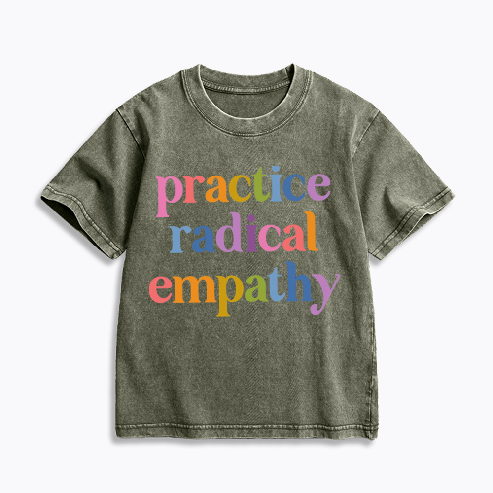 Practice Radical Empathy Kids Washed T-Shirts