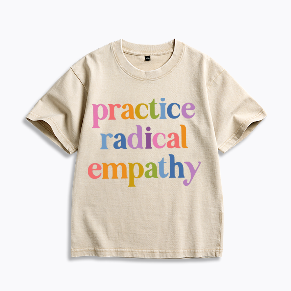 Practice Radical Empathy Kids Washed T-Shirts