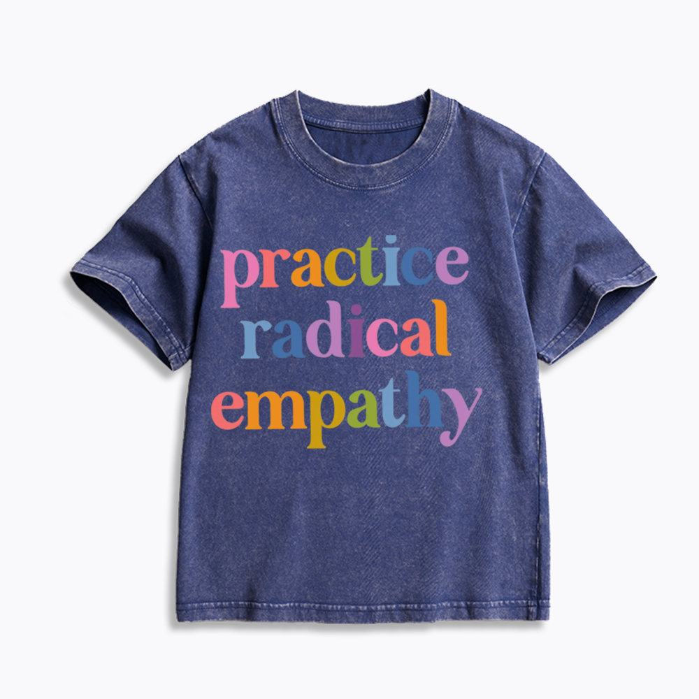 Practice Radical Empathy Kids Washed T-Shirts
