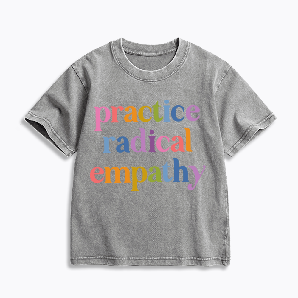 Practice Radical Empathy Kids Washed T-Shirts