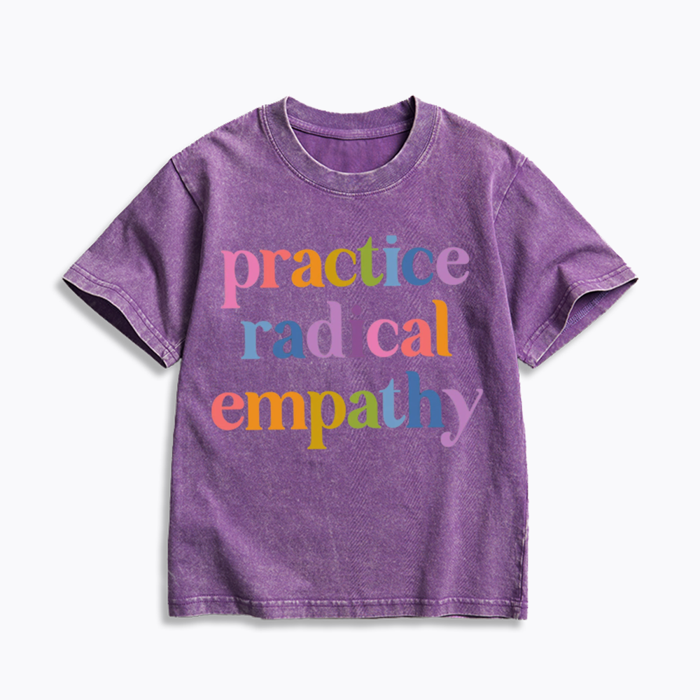 Practice Radical Empathy Kids Washed T-Shirts