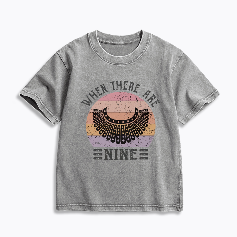 When There are Nine Kids Washed T-Shirts