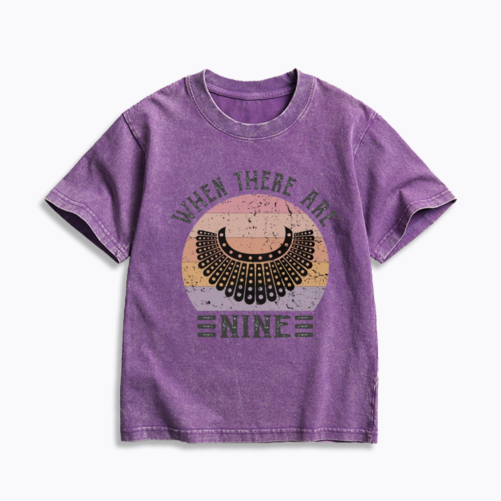 When There are Nine Kids Washed T-Shirts