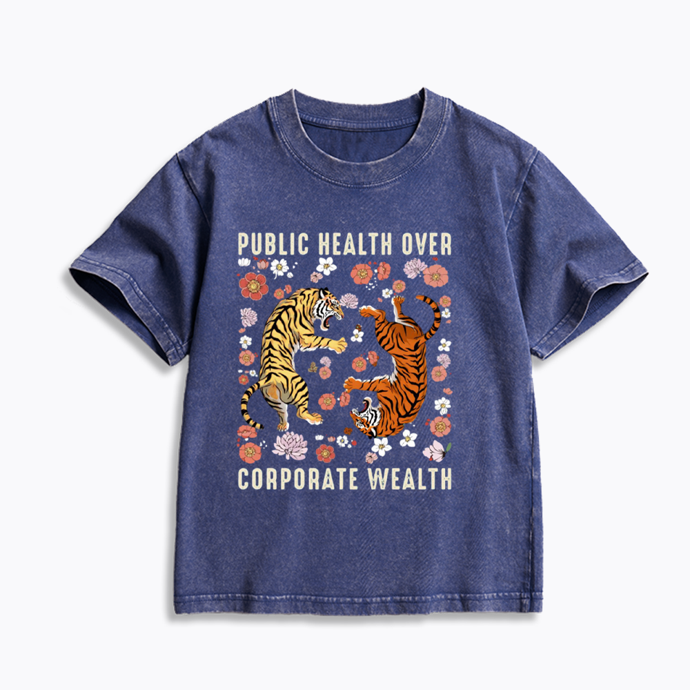 Public Health Over Corporate Wealth Kids Washed T-Shirts