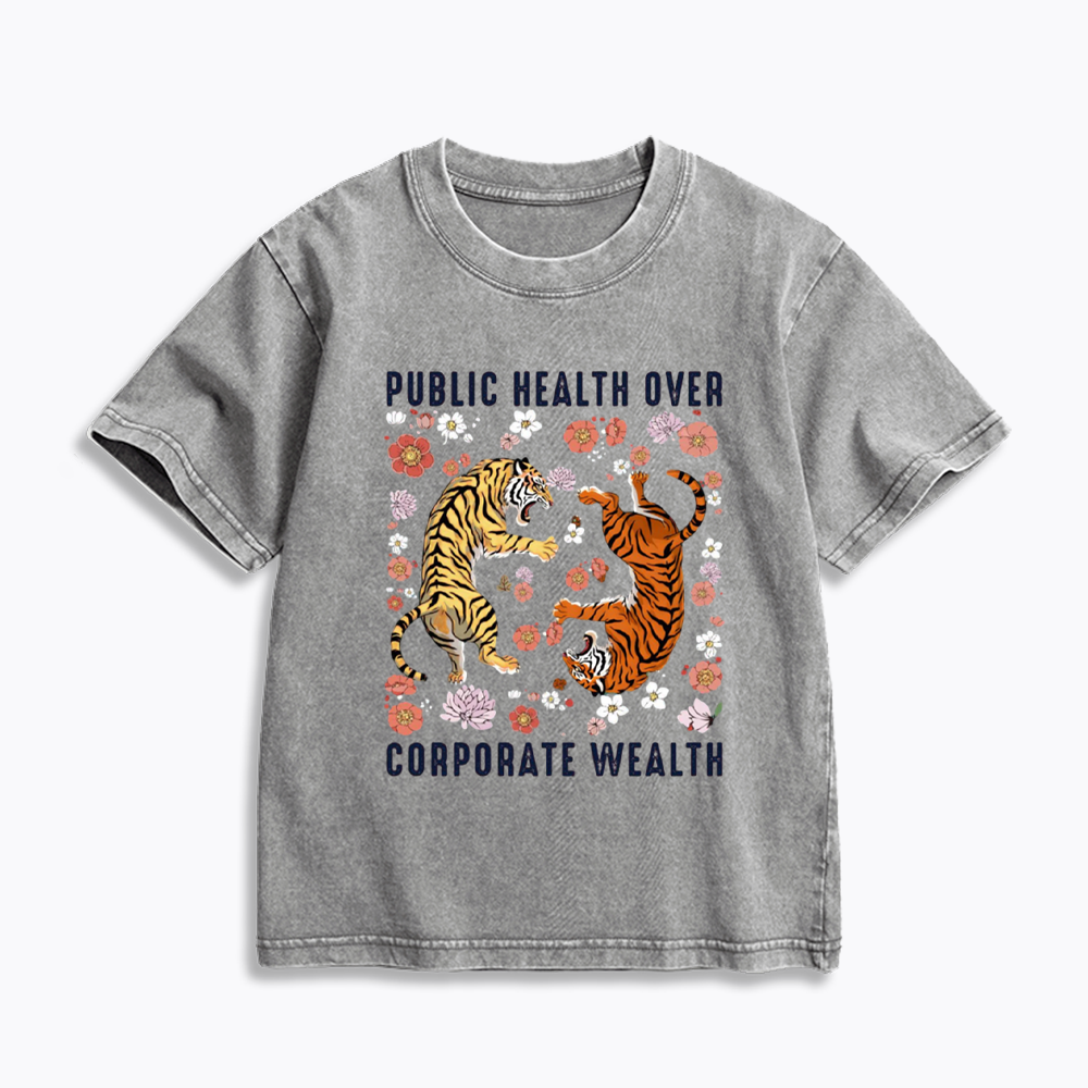 Public Health Over Corporate Wealth Kids Washed T-Shirts