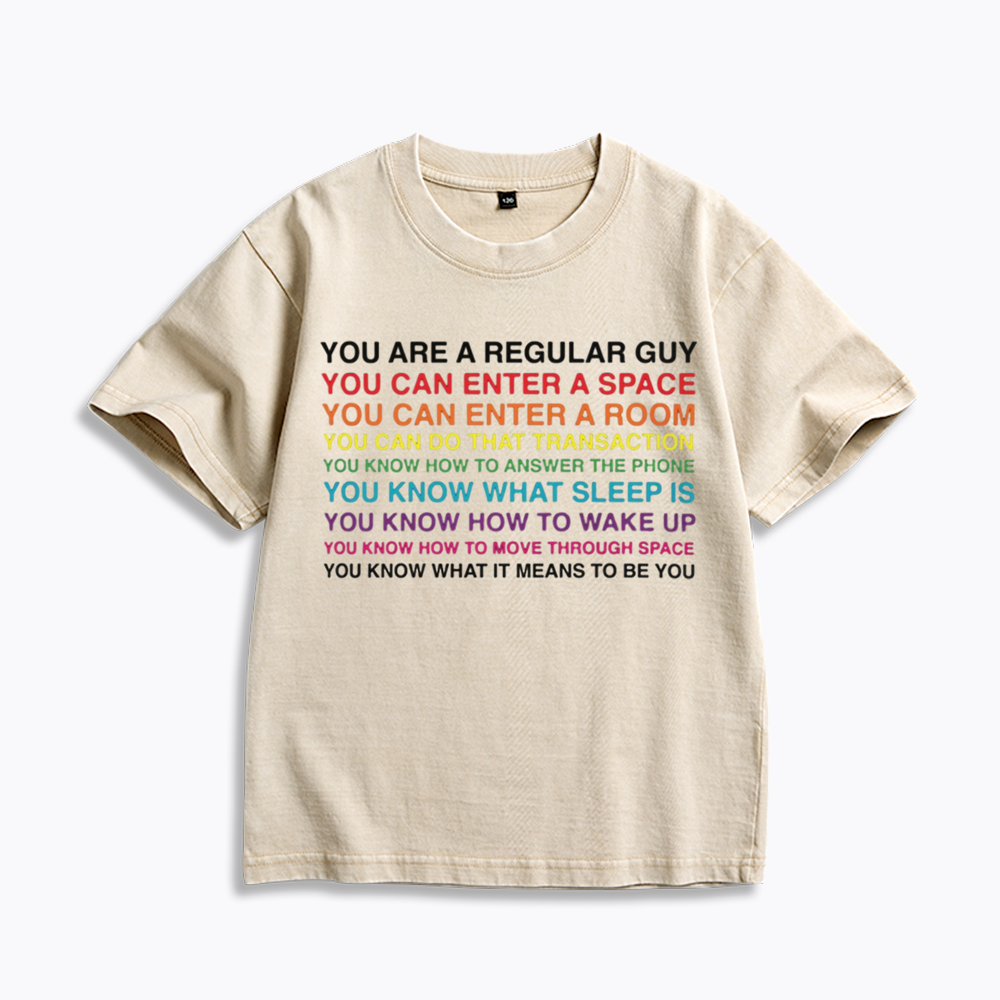 You Are A Regular Guy Kids Washed T-Shirts