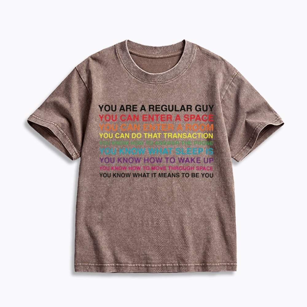 You Are A Regular Guy Kids Washed T-Shirts