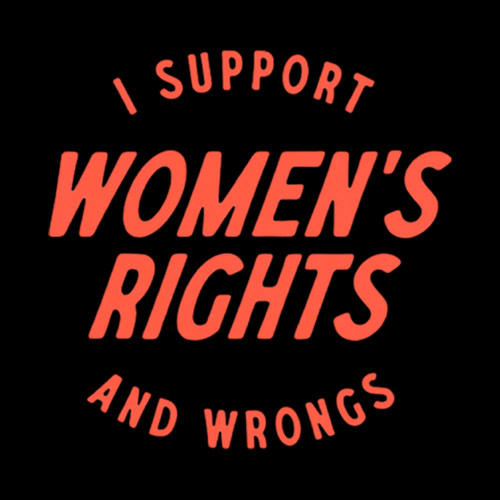 I Support Womens Rights and Wrongs Cropped T-Shirt