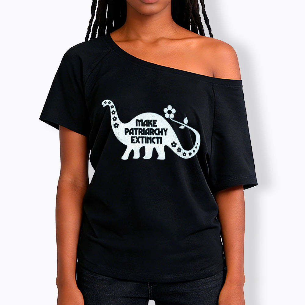 Make Patriarchy Extinct Off Shoulder T-Shirt