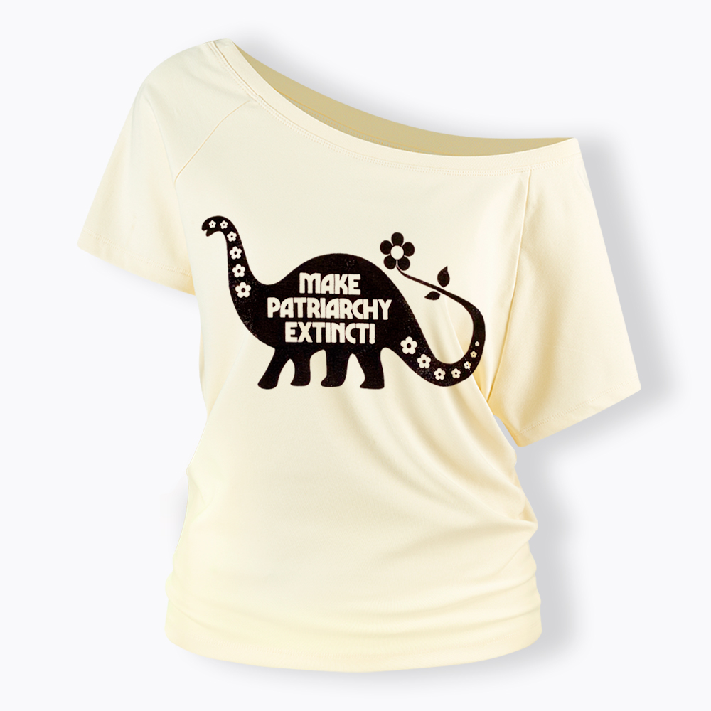 Make Patriarchy Extinct Off Shoulder T-Shirt