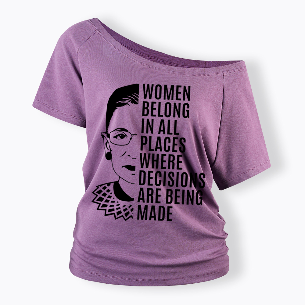 Women Belong in All Places Notorious RBG Off Shoulder T-Shirt