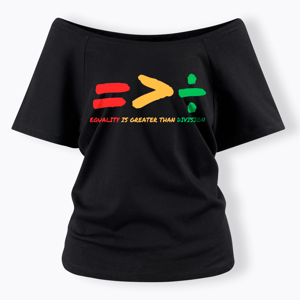 Equality is Greater Than Division Human Rights Off Shoulder T-Shirt
