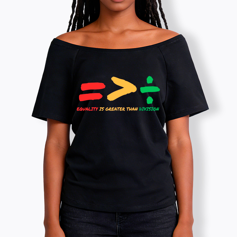 Equality is Greater Than Division Human Rights Off Shoulder T-Shirt