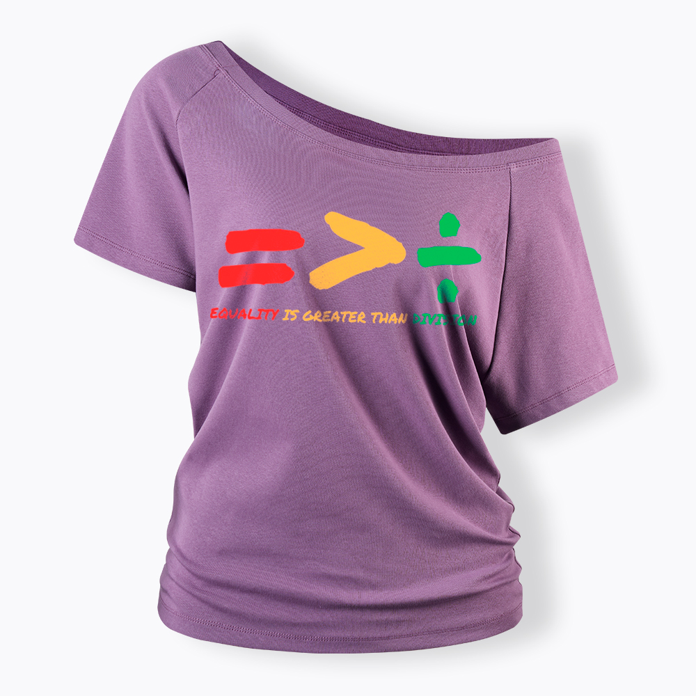 Equality is Greater Than Division Human Rights Off Shoulder T-Shirt