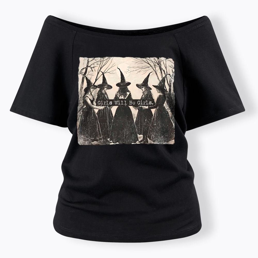 Girls Will Be Girls Witch Off Shoulder T-Shirt