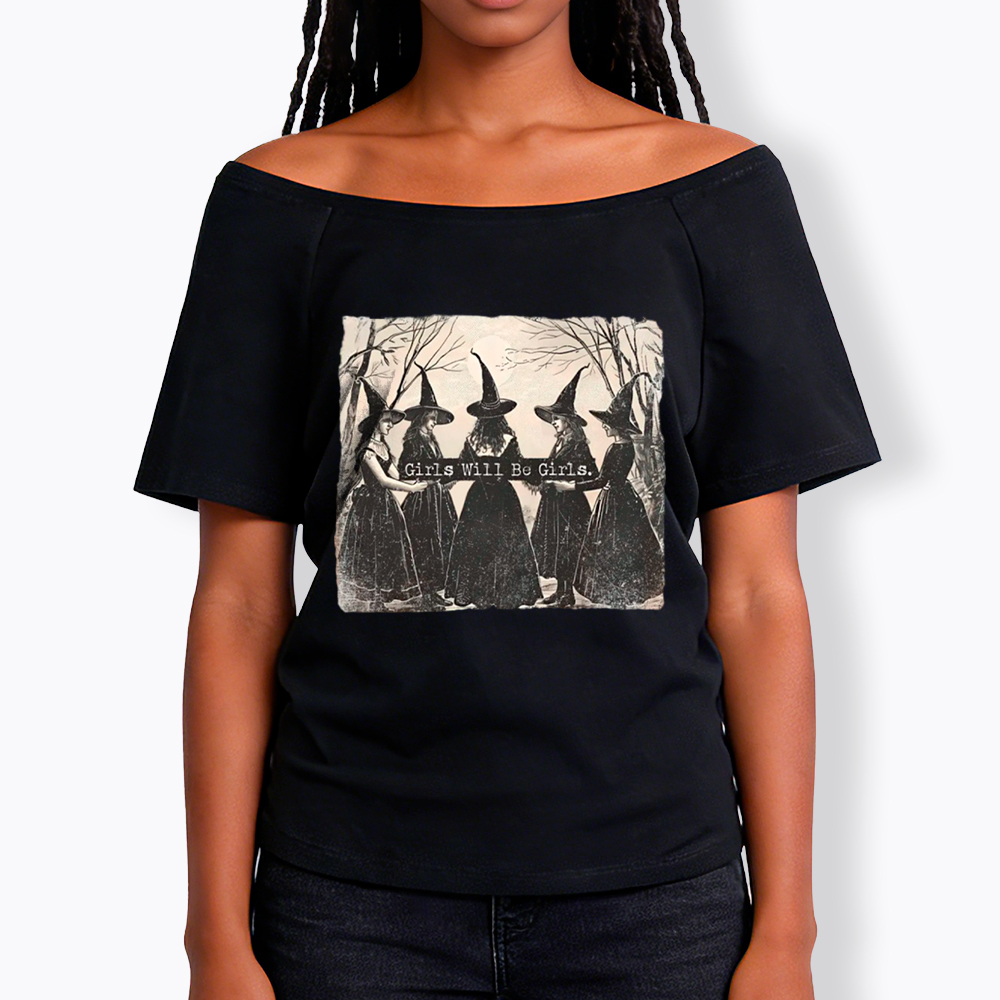 Girls Will Be Girls Witch Off Shoulder T-Shirt