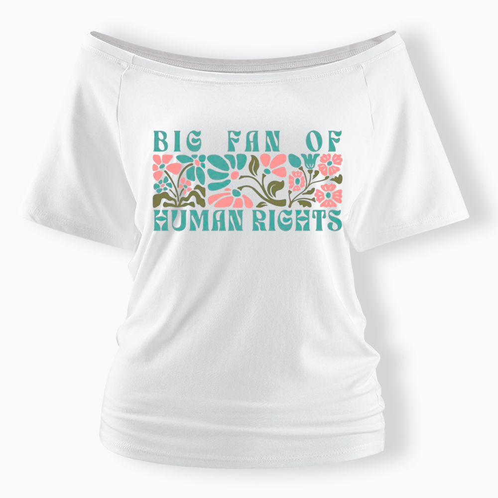 Boho Human Rights Off Shoulder T-Shirt