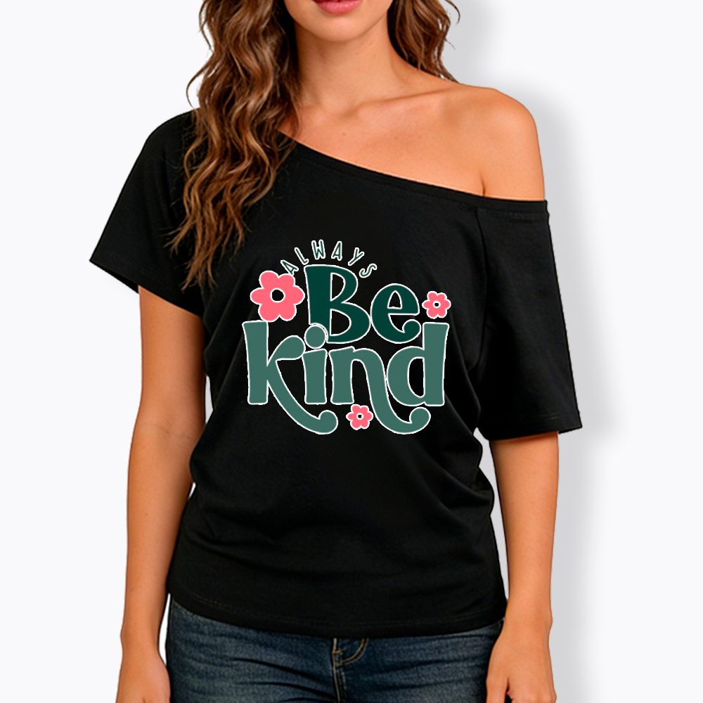 Always Be Kind Off Shoulder T-Shirt