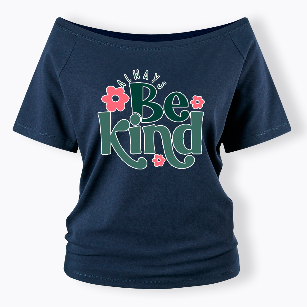 Always Be Kind Off Shoulder T-Shirt
