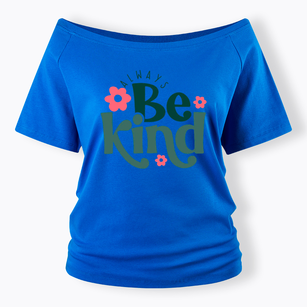Always Be Kind Off Shoulder T-Shirt