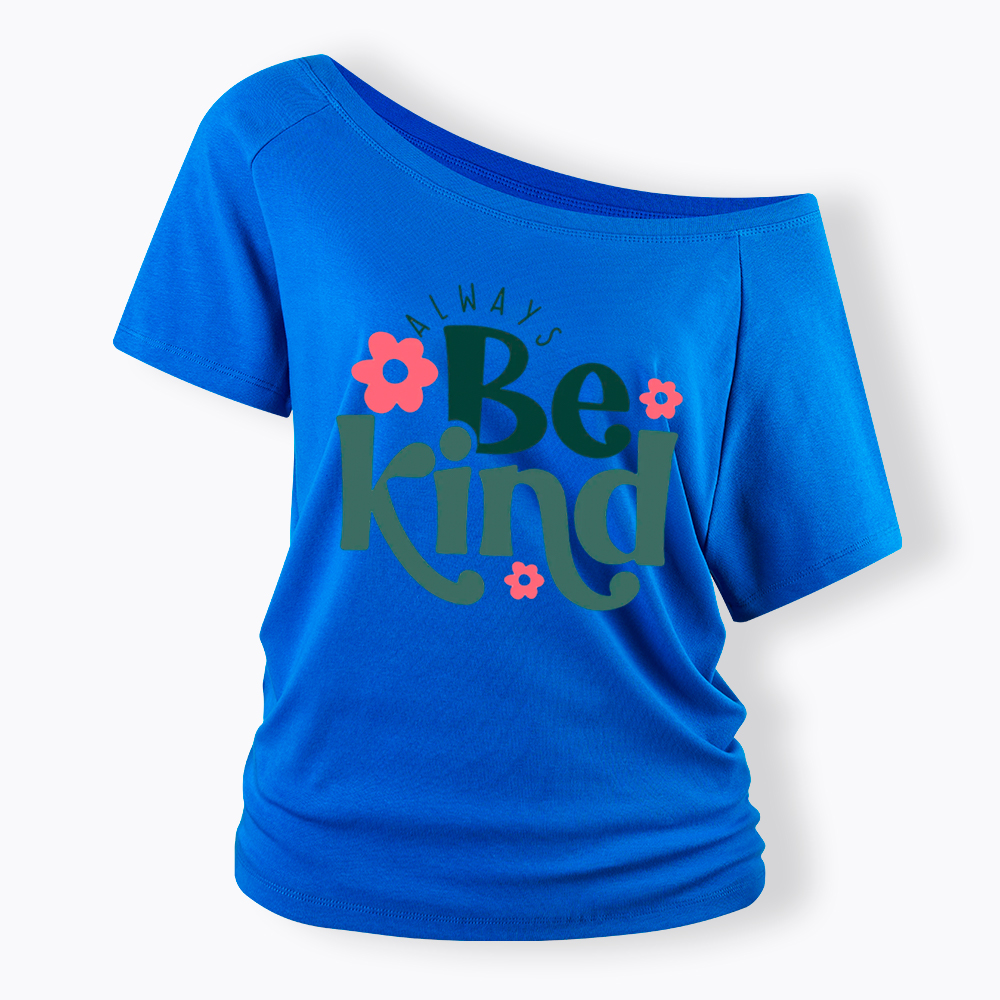 Always Be Kind Off Shoulder T-Shirt