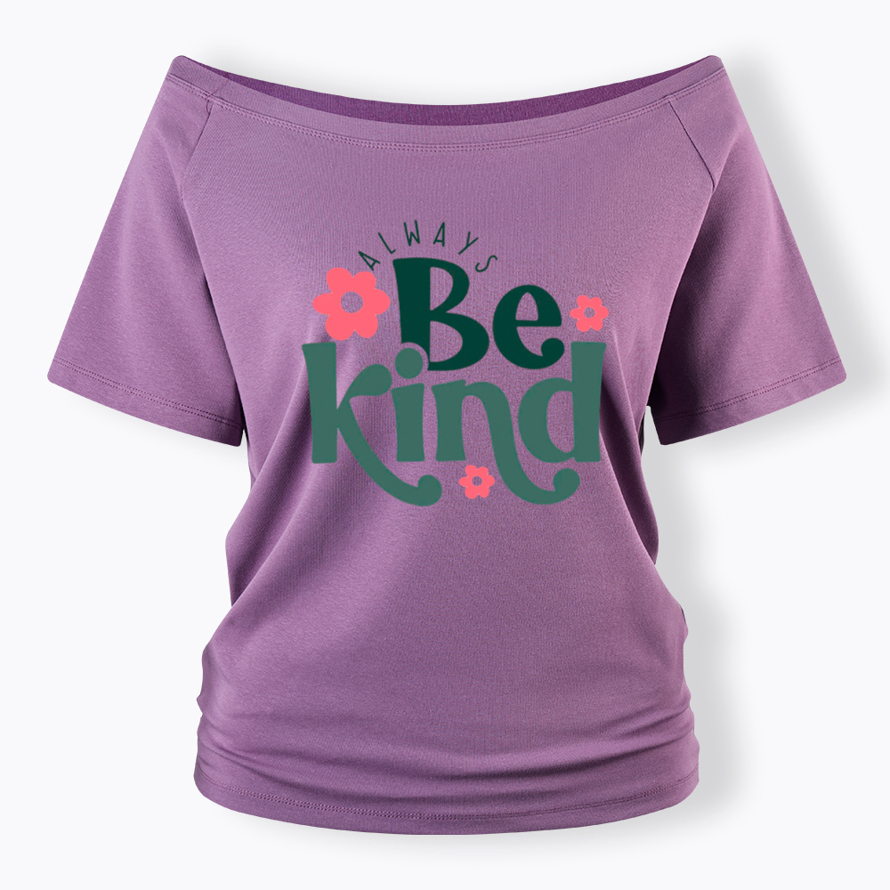 Always Be Kind Off Shoulder T-Shirt