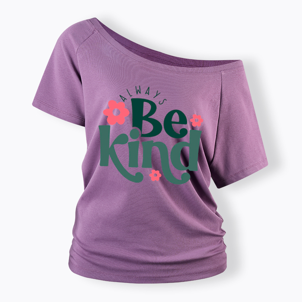 Always Be Kind Off Shoulder T-Shirt