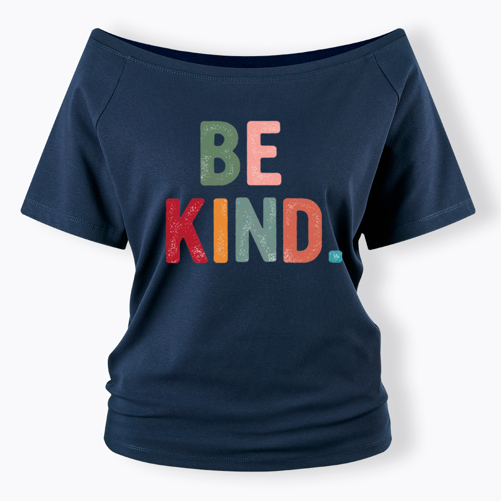 Always Be Kind Off Shoulder T-Shirt