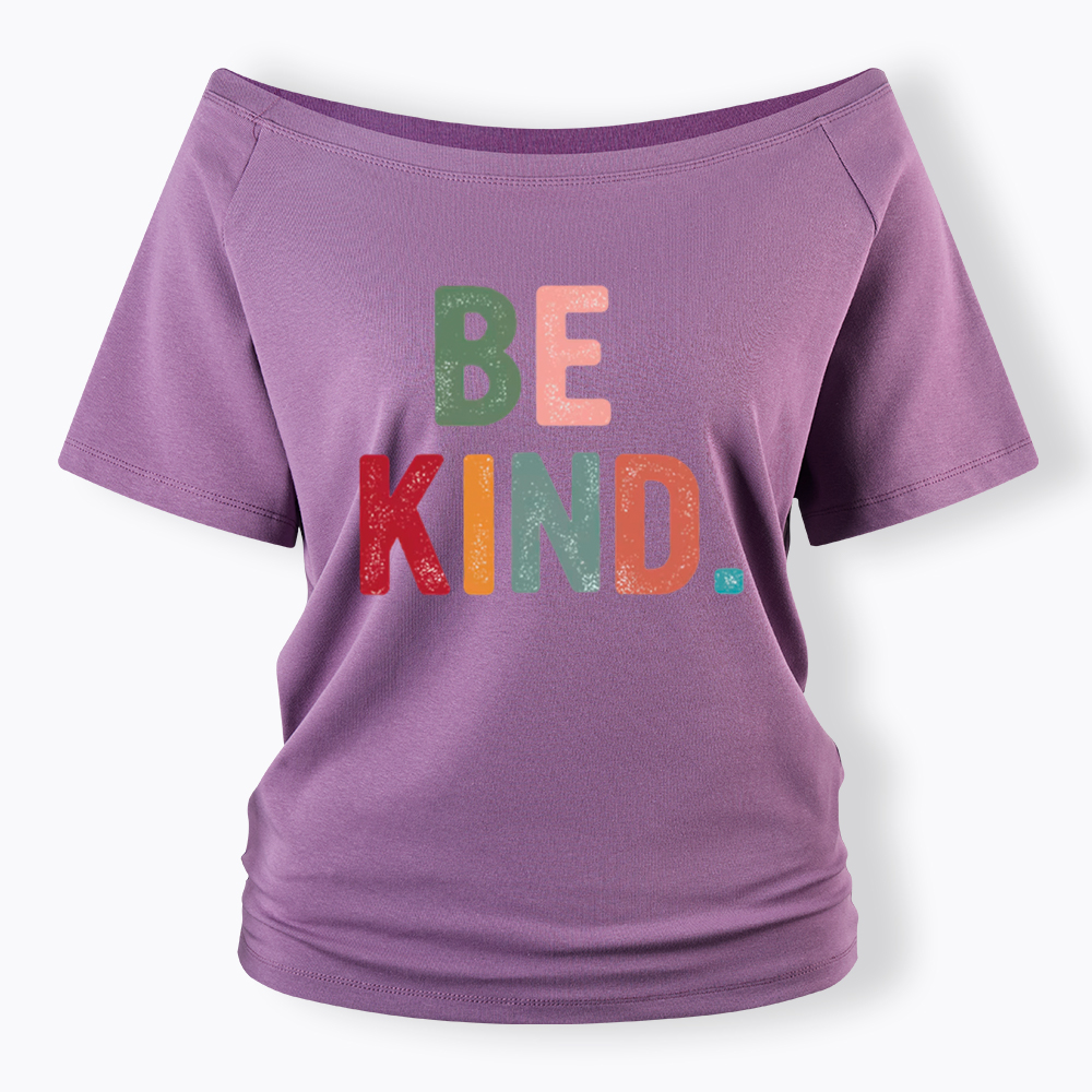 Always Be Kind Off Shoulder T-Shirt
