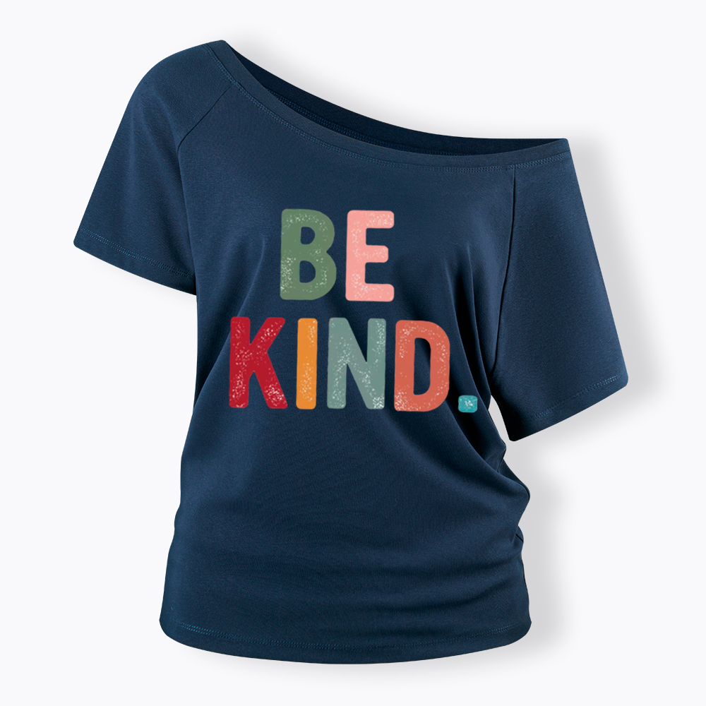 Always Be Kind Off Shoulder T-Shirt
