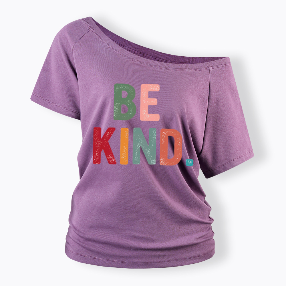 Always Be Kind Off Shoulder T-Shirt