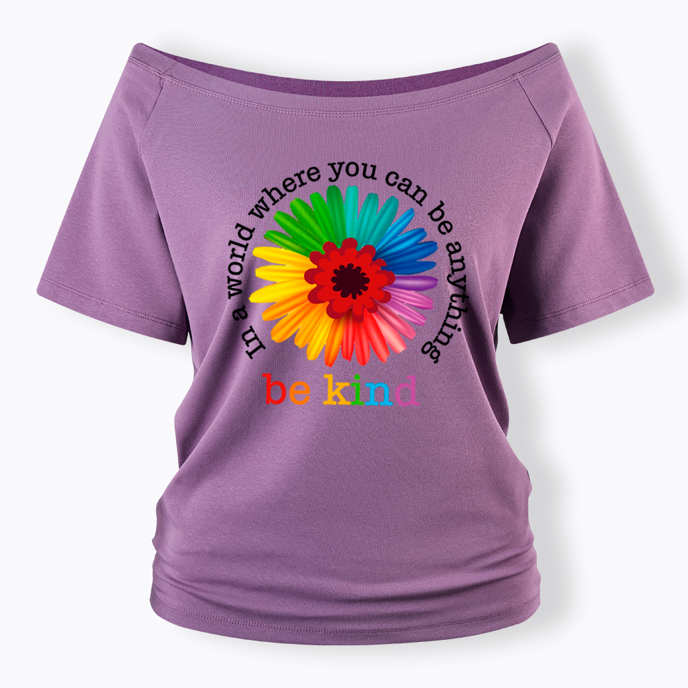 In a World Where You Can be Anything be Kind Off Shoulder T-Shirt