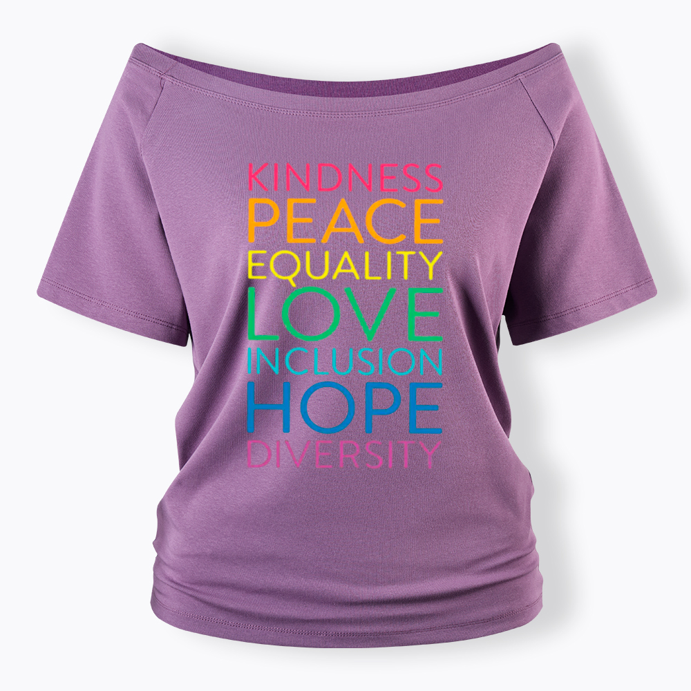 Kindness Peace Love Equality Inclusion Hope Diversity Be Kind Off Shoulder T-Shirt