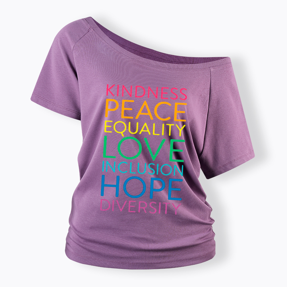 Kindness Peace Love Equality Inclusion Hope Diversity Be Kind Off Shoulder T-Shirt