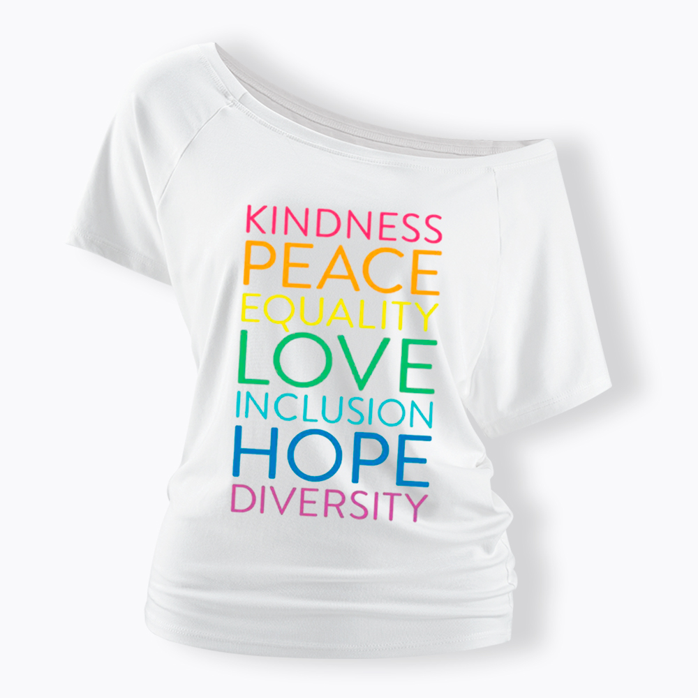 Kindness Peace Love Equality Inclusion Hope Diversity Be Kind Off Shoulder T-Shirt