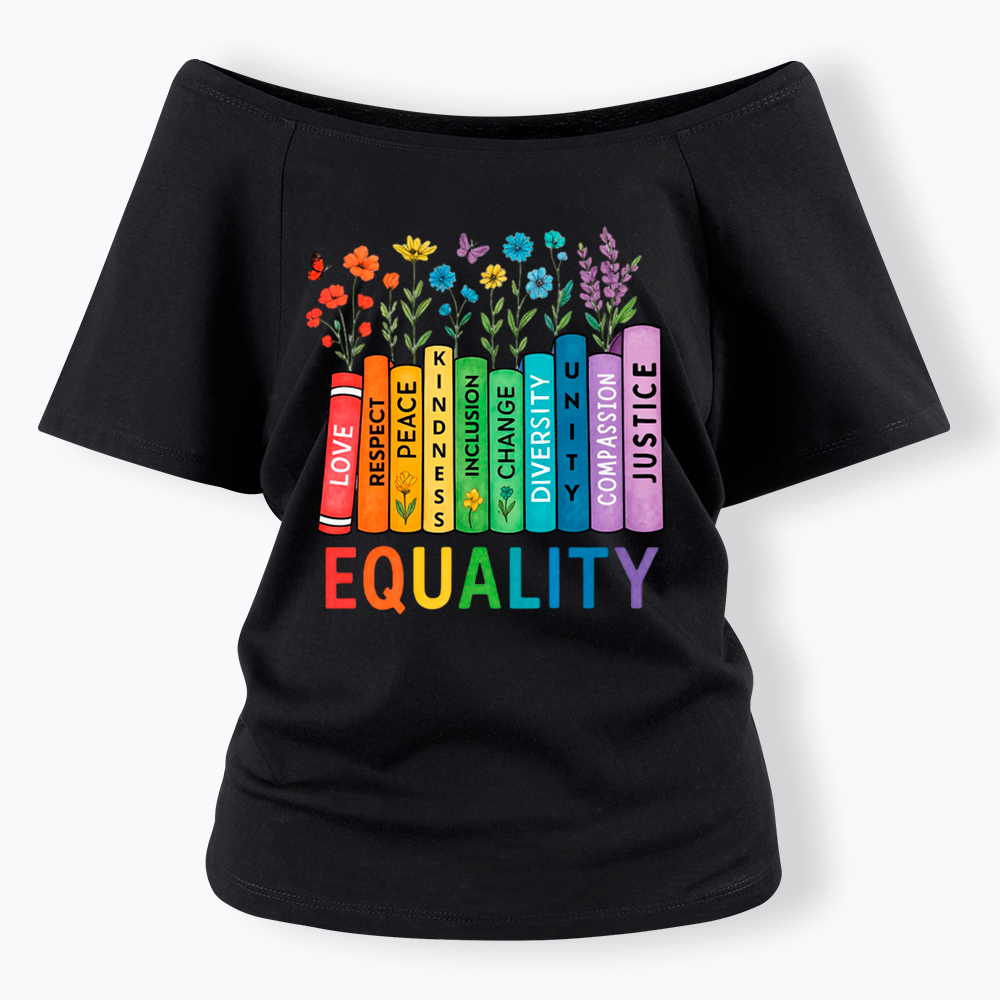 Equal Rights Book Flower Social Justice Love Kindness Off Shoulder T-Shirt