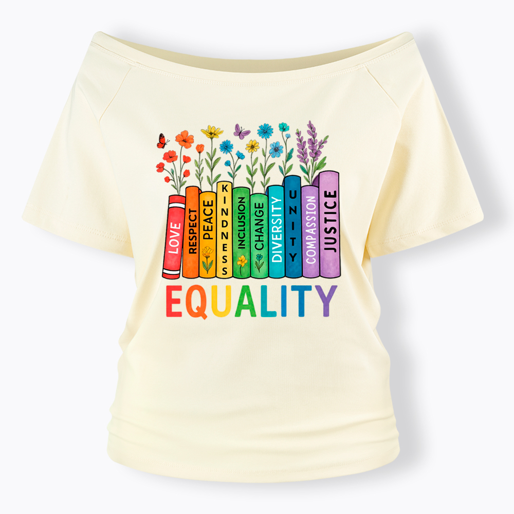 Equal Rights Book Flower Social Justice Love Kindness Off Shoulder T-Shirt