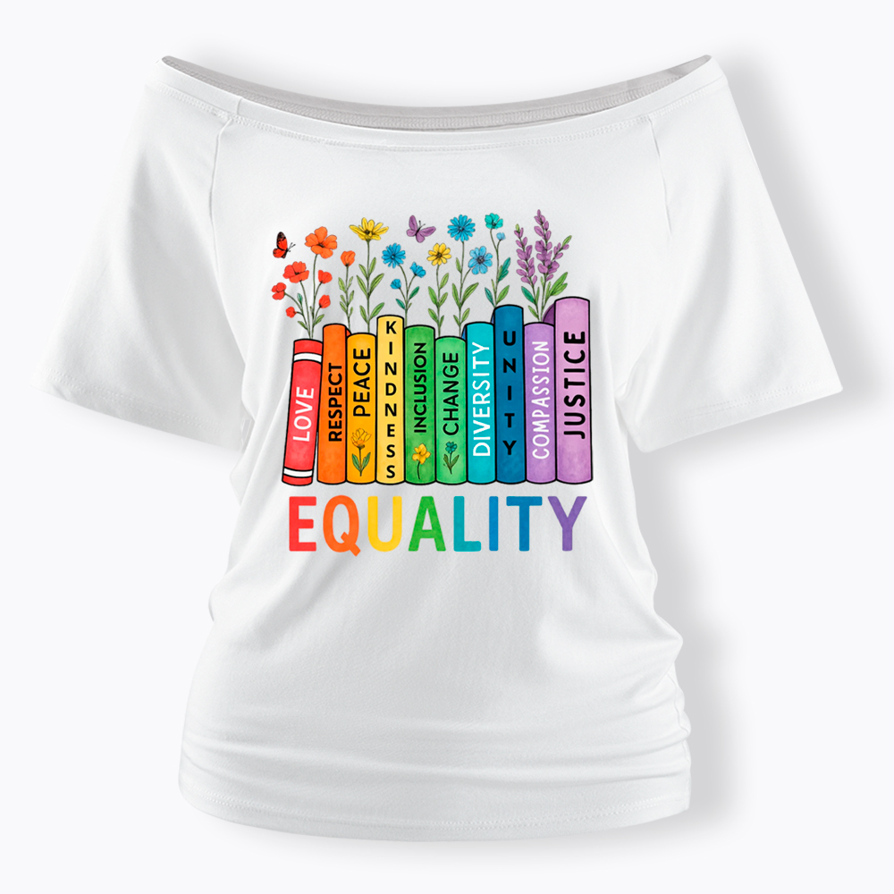 Equal Rights Book Flower Social Justice Love Kindness Off Shoulder T-Shirt